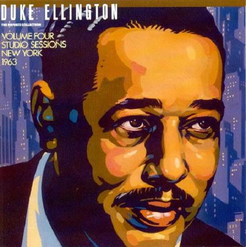 Duke Ellington- Private Collection: Volume Four Studio Sessions New York 1963 - Darkside Records