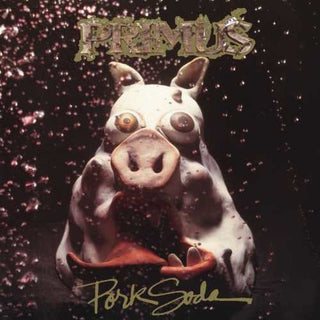 Primus- Pork Soda - Darkside Records