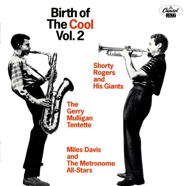 Shorty Rogers And His Giants, The Gerry Mulligan Tentette, Miles Davis And The Metronome All-Stars- Birth Of The Cool Vol. 2 - Darkside Records