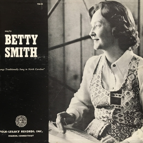 Betty Smith- Songs Traditionally Sung In North Carolina - Darkside Records