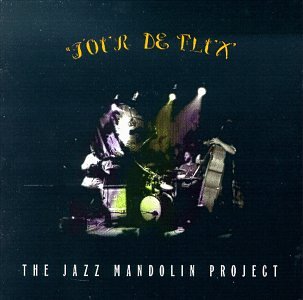 Jazz Mandolin Project- Tour De Flux - Darkside Records
