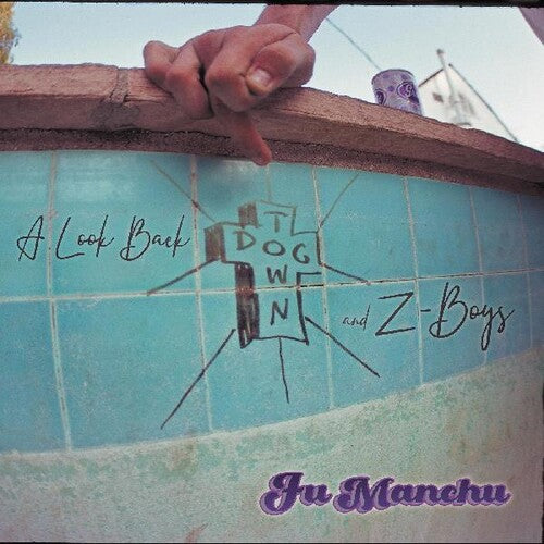 Fu Manchu- A Look Back: Dogtown & Z Boys (Indie Exclusive) - Darkside Records
