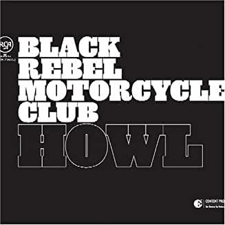 Black Rebel Motorcycle Club- Howl - DarksideRecords