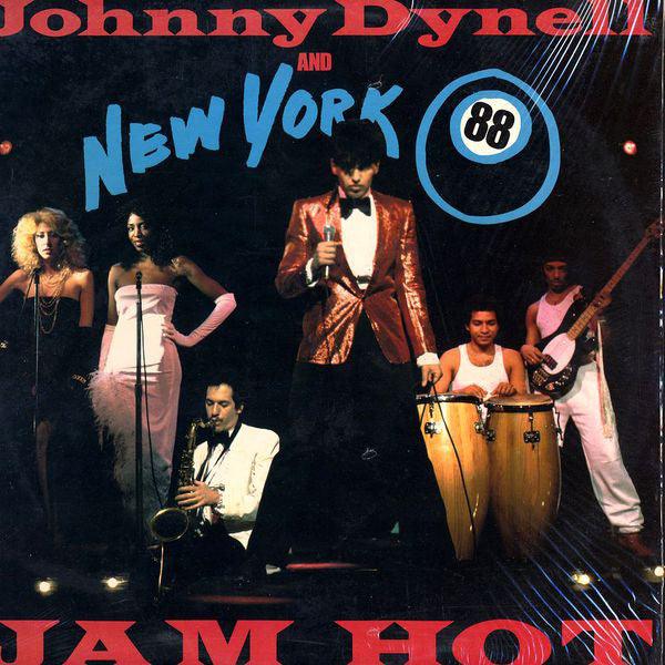 Johnny Dynell And New York 88- Jam Hot - DarksideRecords