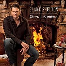 Blake Shelton- Cheers, It's Christmas - Darkside Records