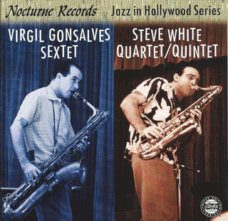 Virgil Gonsalves Sextet/Steve White Quartet/Quintet- Jazz In Hollywood - Darkside Records