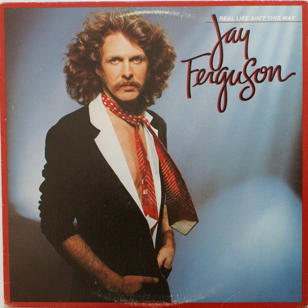 Jay Ferguson- Real Life Ain't This Way - Darkside Records