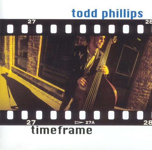 Todd Phillips- Timeframe