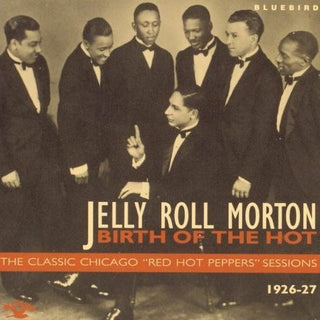 Jelly Roll Morton- Birth of the Hot - Darkside Records
