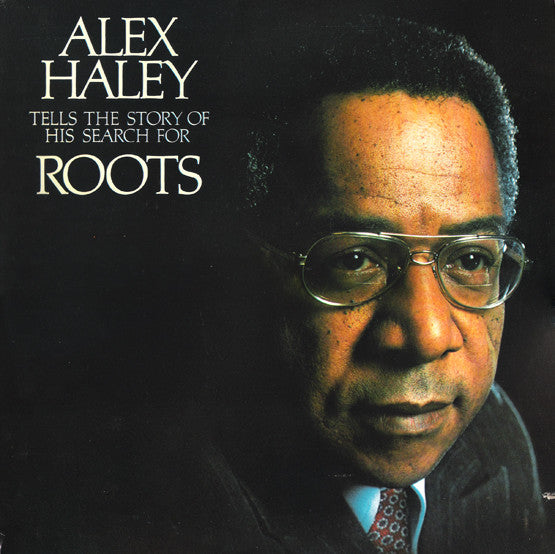 Alex Haley- Tells The Story Of His Search For Roots - Darkside Records