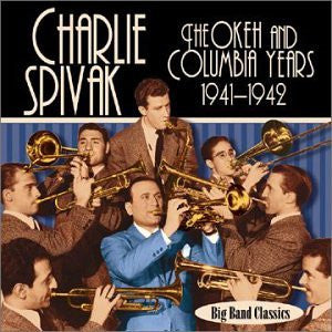 Charlie Spivak & His Orchestra- The Okeh & Columbia Years 1941-1942 - Darkside Records