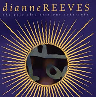 Dianne Reeves- The Palo Alto Sessions 1981-1985 - Darkside Records