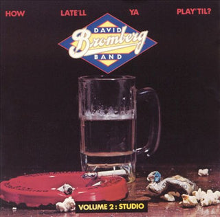 David Bromberg Band- How Late'll Ya Play Til? Volume 2: Studio - Darkside Records
