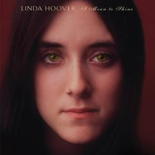 Linda Hoover- I Mean To Shine -RSD22 (Drop) - Darkside Records
