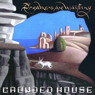 Crowded House- Dreamers Are Waiting - Darkside Records