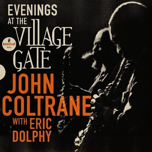 John Coltrane- Evenings At The Village Gate: John Coltrane With Eric Dolphy