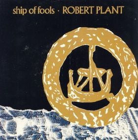 Robert Plant- Ship Of Fools - Darkside Records
