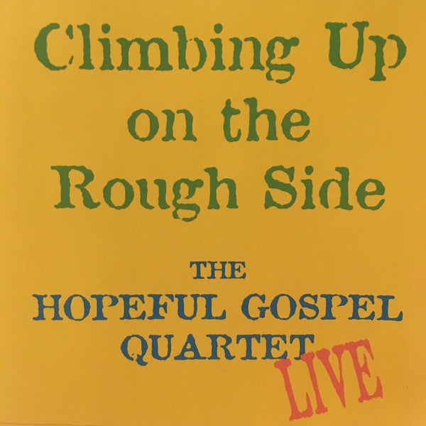 Hopeful Gospel Quartet- Climbing Up On The Rough Side - Darkside Records