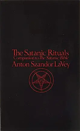 Anton LaVey: Satanic Rituals