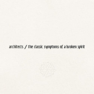 Architects- the classic symptoms of a broken spirit (Indie Exclusive) - Darkside Records