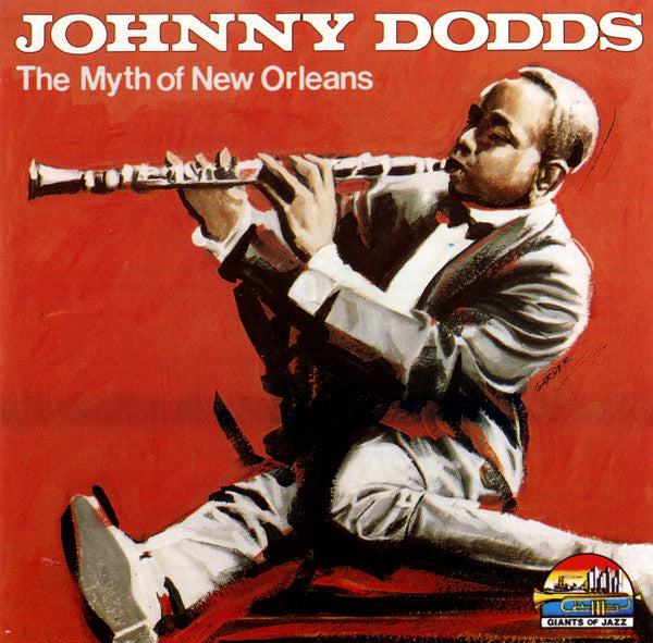 Johnny Dodds- The Myth Of New Orleans - Darkside Records