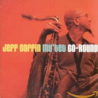 Jeff Coffin Mutet- Go Round - Darkside Records