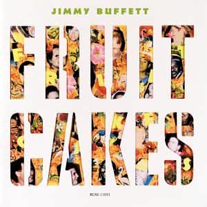 Jimmy Buffett- Fruitcakes - DarksideRecords