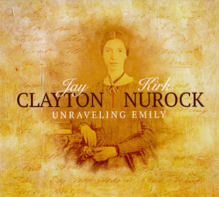 Jay Clayton & Kirk Nurock- Unraveling Emily - Darkside Records