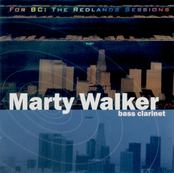 Marty Walker- For BC: The Redlands Sessions - Darkside Records