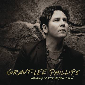 Grant-Lee Phillips- Walking In The Green Corn (10th Anniversary Edition) -BF22 - Darkside Records
