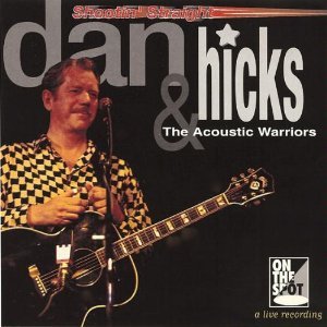 Dan Hicks- Shootin' Straight - Darkside Records
