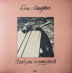 Eric Clapton- There's One In Every Crowd - DarksideRecords