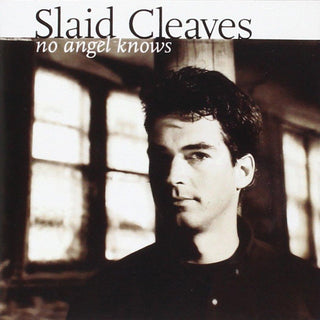 Slaid Cleaves- No Angel Knows - Darkside Records