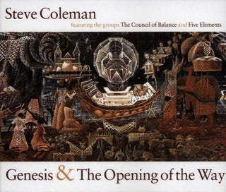 Steve Coleman and Five Elements- The Opening of the Way - Darkside Records