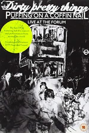 Dirty Pretty Things- Puffing On A Coffin Nail: Live at the Forum - Darkside Records