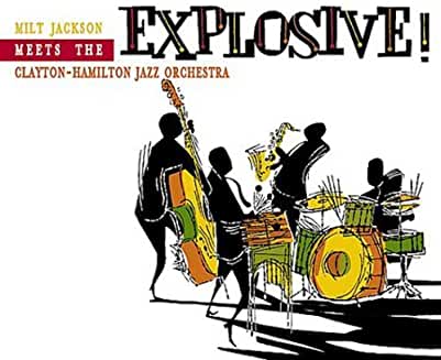 Milt Jackson/ Clayton-Hamilton Jazz Orchestra- Explosive! - Darkside Records