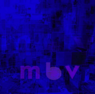 My Bloody Valentine- m b v (Indie Exclusive DLX) - Darkside Records