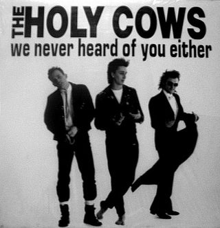 Holy Cows- We Never Heard Of You Either - Darkside Records