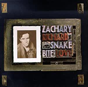 Zachary Richard- Snake Bite Love - Darkside Records