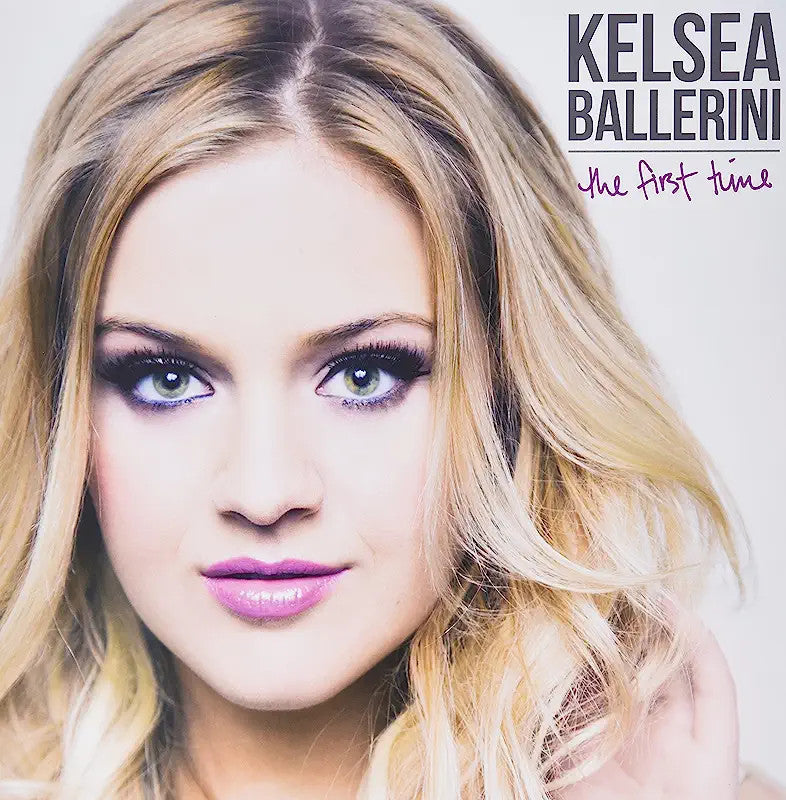 Kelsea Ballerini- First Time - Darkside Records