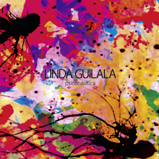 Linda Guillala- Psiconautica (Clear w/ Red Splatter)(#239/500)(Spanish) - Darkside Records