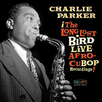 Charlie Parker- Afro Cuban Bop: The Long Lost Bird Live Recordings -RSD23 - Darkside Records