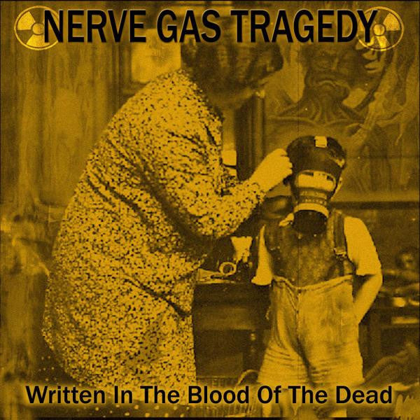 Nerve Gas Tragedy- Written In The Blood Of The Dead - Darkside Records