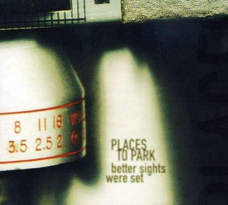 Places To Park- Better Sights Were Set - DarksideRecords