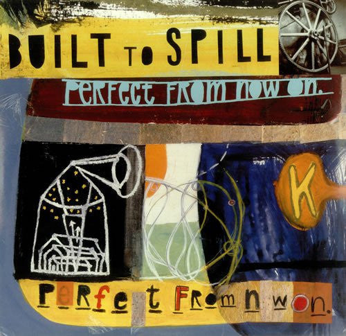 Built To Spill- Perfect From Now On - Darkside Records